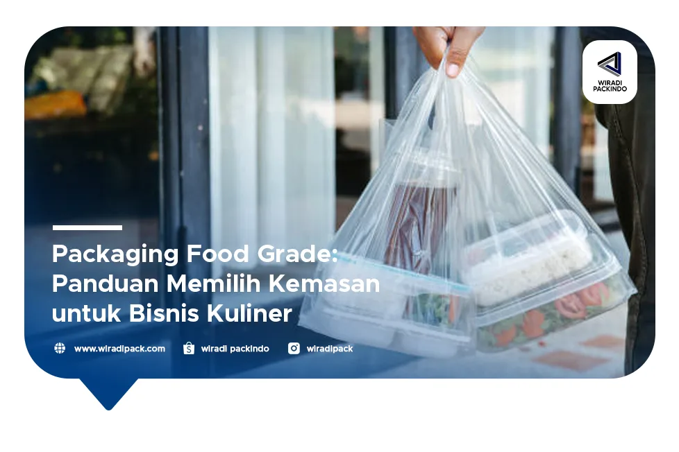 Packaging Food Grade: Panduan Memilih Kemasan untuk Bisnis Kuliner